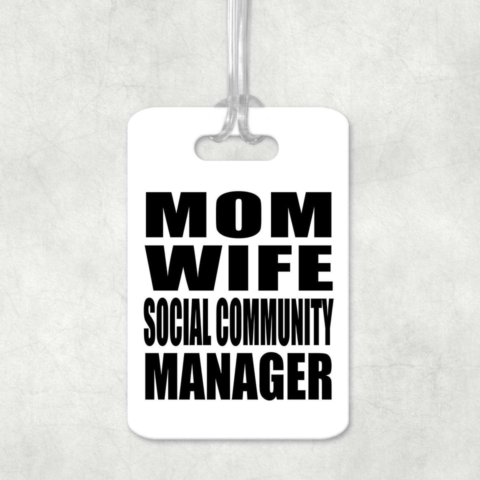Mom Wife Social Community Manager - Luggage Bag Tag