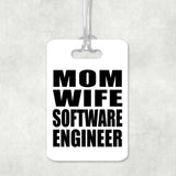 Mom Wife Software Engineer - Luggage Bag Tag