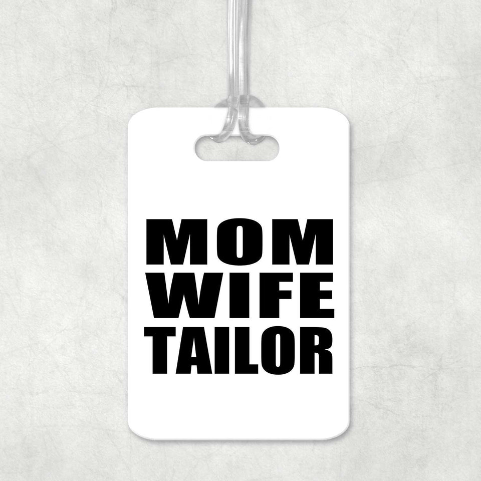 Mom Wife Tailor - Luggage Bag Tag