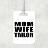 Mom Wife Tailor - Luggage Bag Tag