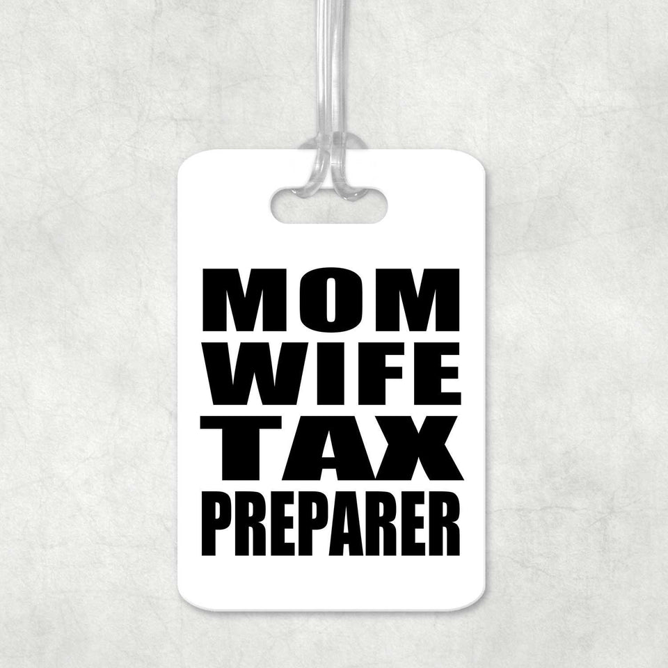 Mom Wife Tax Preparer - Luggage Bag Tag