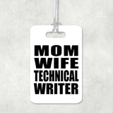Mom Wife Technical Writer - Luggage Bag Tag