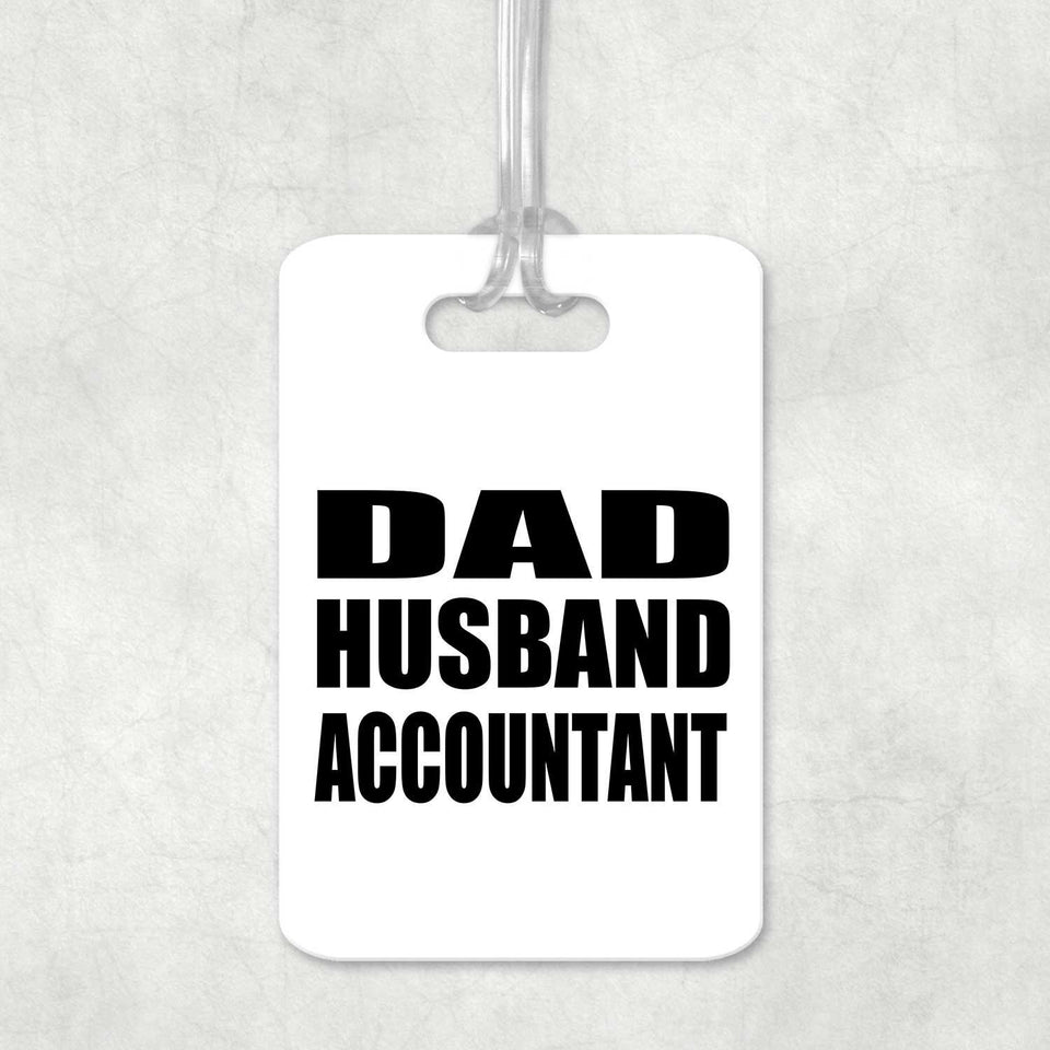 Dad Husband Accountant - Luggage Bag Tag