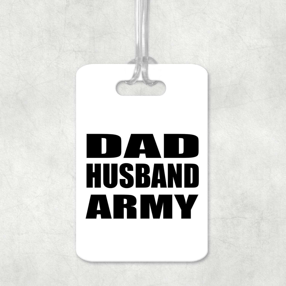 Dad Husband Army - Luggage Bag Tag