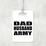 Dad Husband Army - Luggage Bag Tag