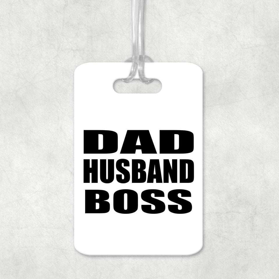 Dad Husband Boss - Luggage Bag Tag
