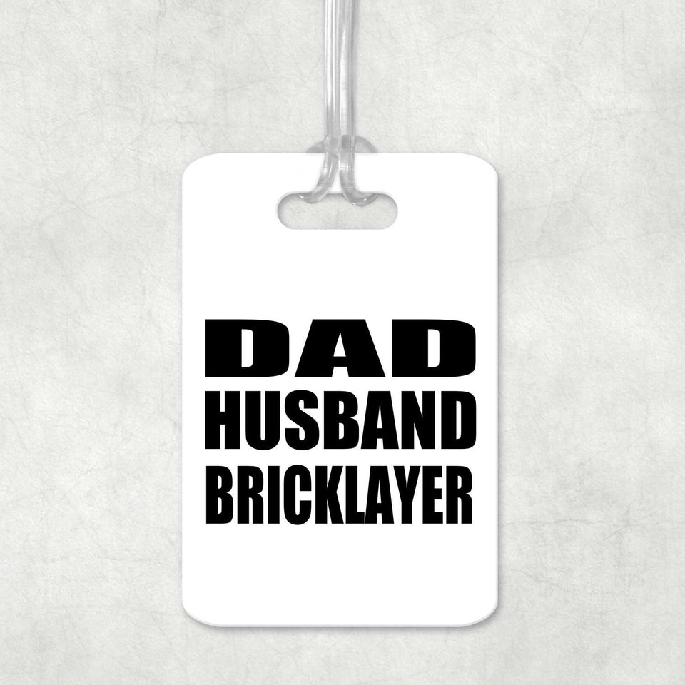 Dad Husband Bricklayer - Luggage Bag Tag