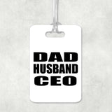 Dad Husband CEO - Luggage Bag Tag