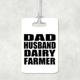 Dad Husband Dairy Farmer - Luggage Bag Tag
