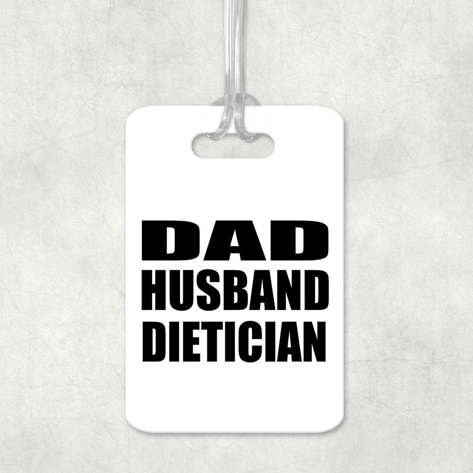 Dad Husband Dietician - Luggage Bag Tag