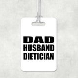 Dad Husband Dietician - Luggage Bag Tag
