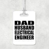 Dad Husband Electrical Engineer - Luggage Bag Tag