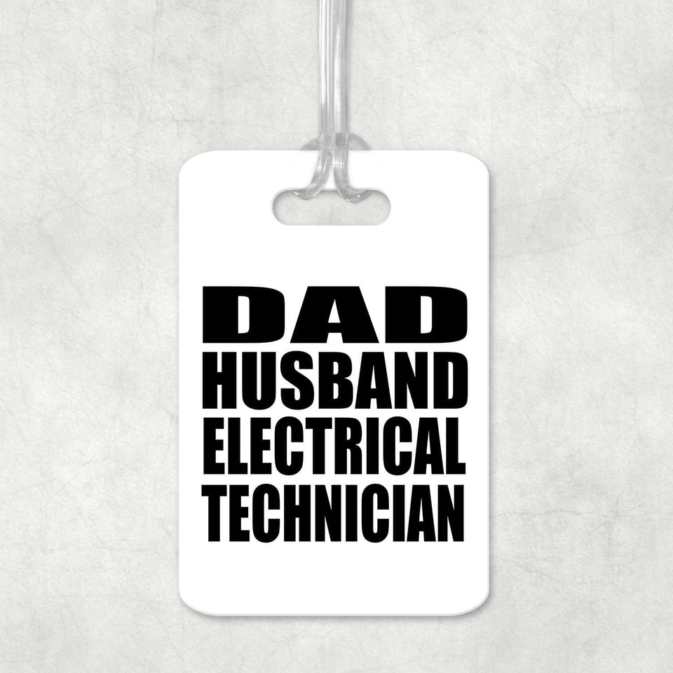 Dad Husband Electrical Technician - Luggage Bag Tag