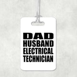 Dad Husband Electrical Technician - Luggage Bag Tag