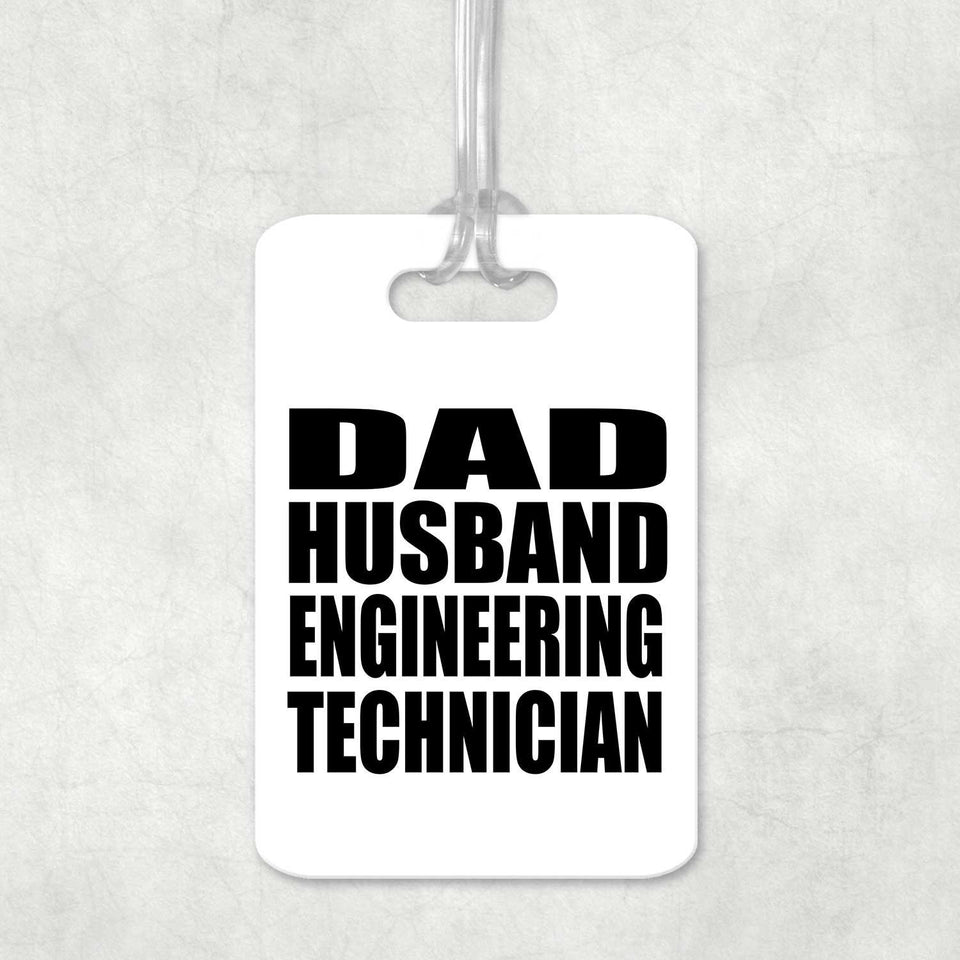 Dad Husband Engineering Technician - Luggage Bag Tag