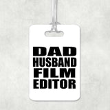 Dad Husband Film Editor - Luggage Bag Tag