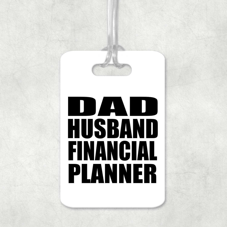 Dad Husband Financial Planner - Luggage Bag Tag