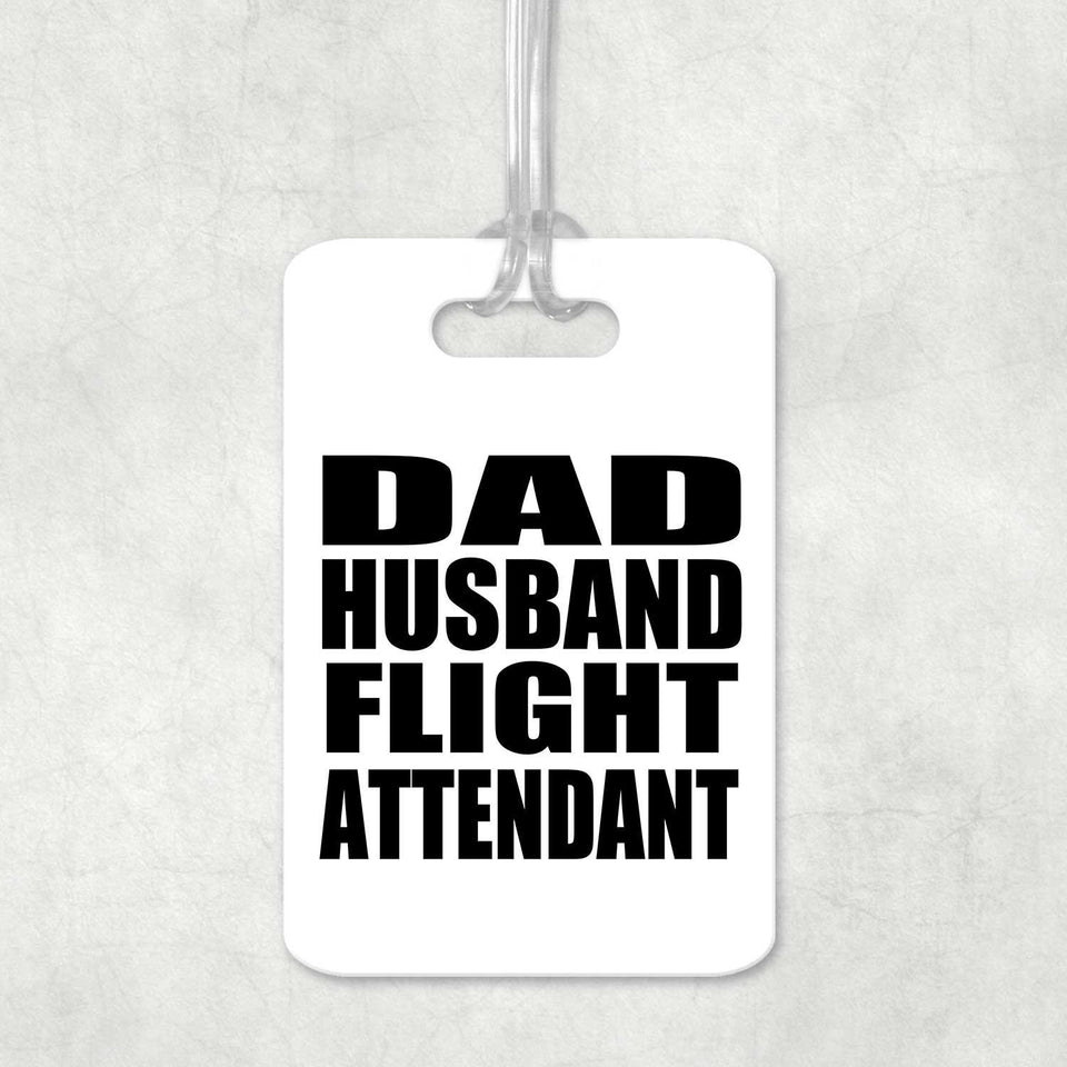 Dad Husband Flight Attendant - Luggage Bag Tag