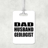 Dad Husband Geologist - Luggage Bag Tag