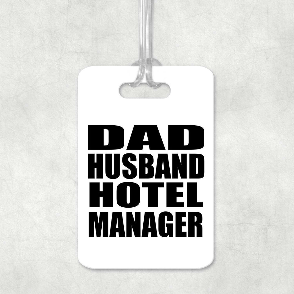 Dad Husband Hotel Manager - Luggage Bag Tag