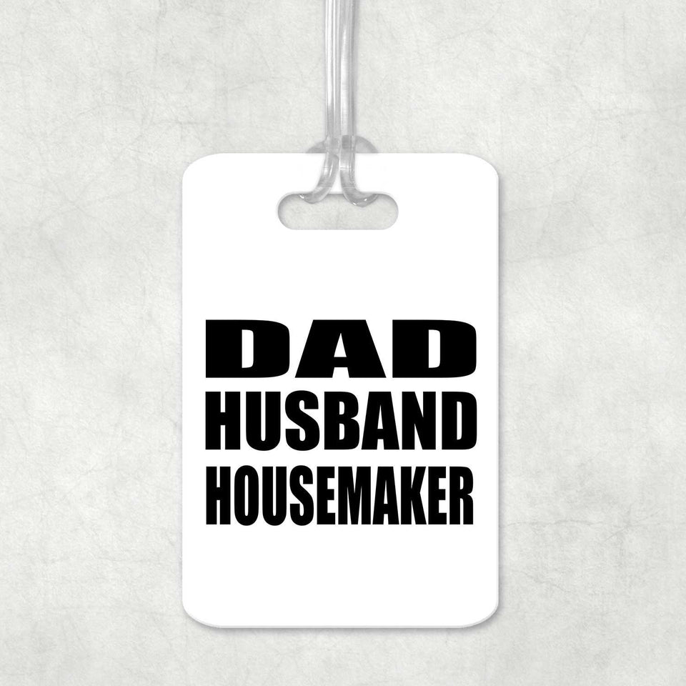 Dad Husband Housemaker - Luggage Bag Tag