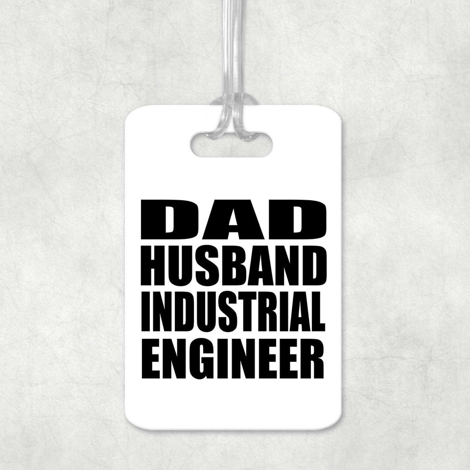 Dad Husband Industrial Engineer - Luggage Bag Tag
