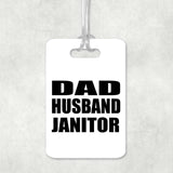 Dad Husband Janitor - Luggage Bag Tag
