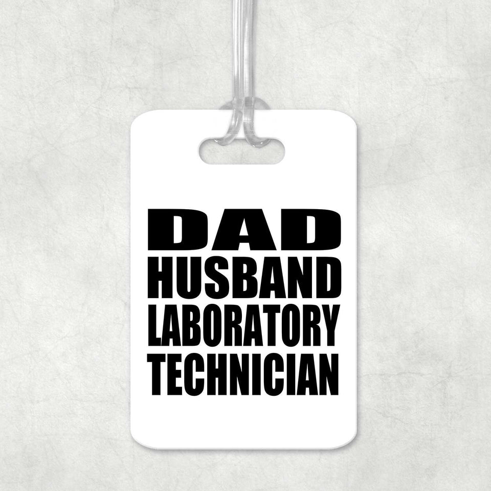 Dad Husband Laboratory Technician - Luggage Bag Tag