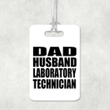 Dad Husband Laboratory Technician - Luggage Bag Tag