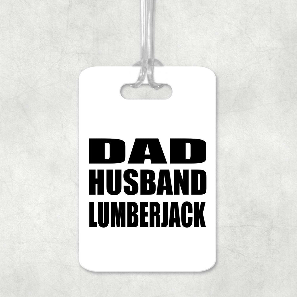 Dad Husband Lumberjack - Luggage Bag Tag