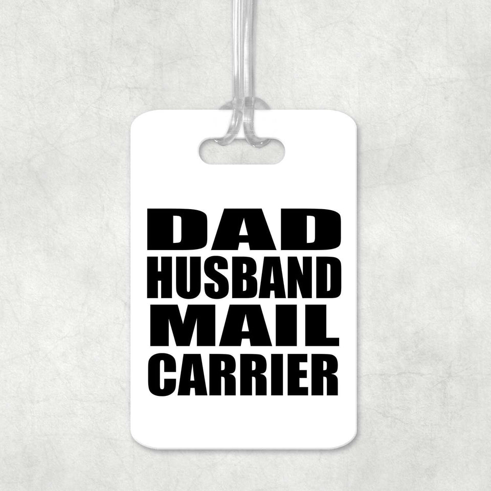 Dad Husband Mail Carrier - Luggage Bag Tag