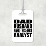 Dad Husband Market Research Analyst - Luggage Bag Tag