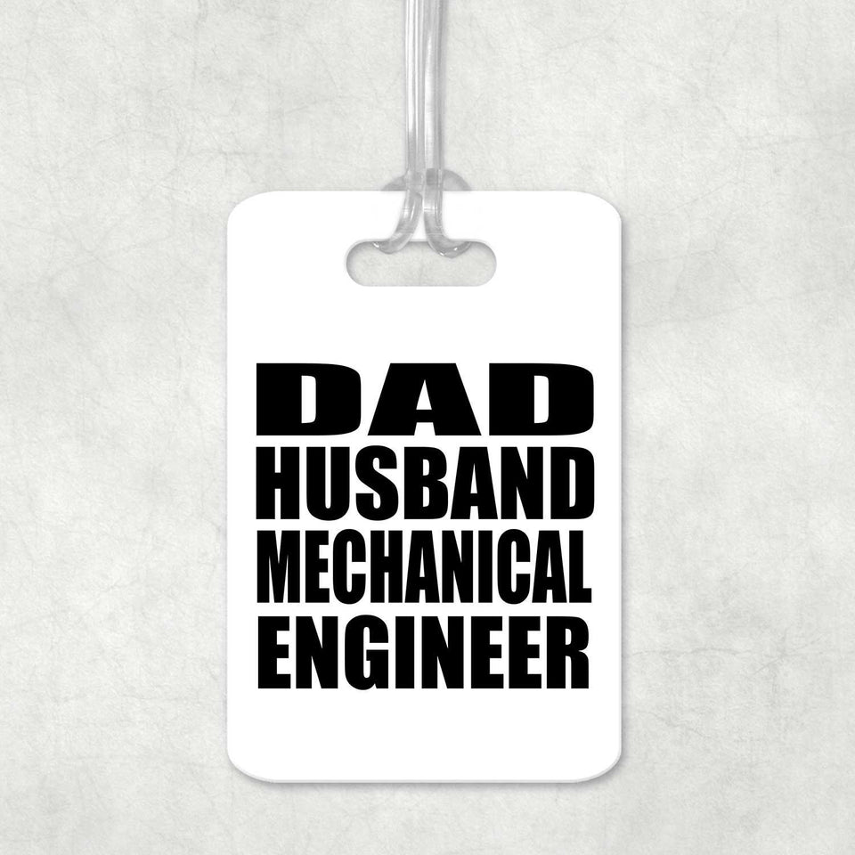 Dad Husband Mechanical Engineer - Luggage Bag Tag