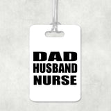 Dad Husband Nurse - Luggage Bag Tag