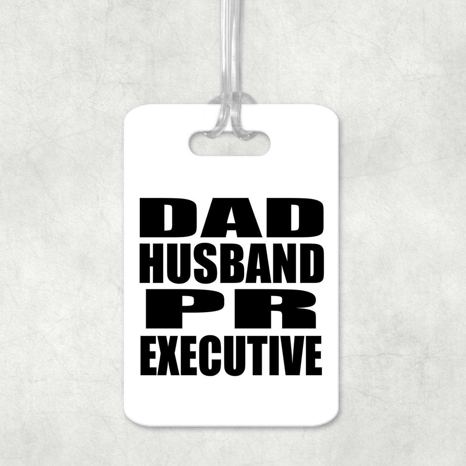 Dad Husband PR Executive - Luggage Bag Tag