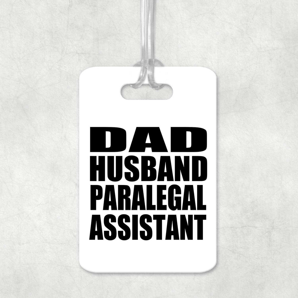Dad Husband Paralegal Assistant - Luggage Bag Tag