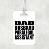 Dad Husband Paralegal Assistant - Luggage Bag Tag
