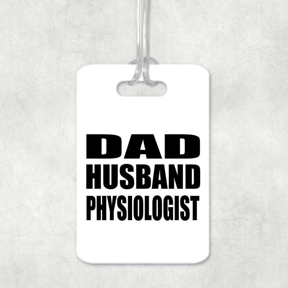 Dad Husband Physiologist - Luggage Bag Tag
