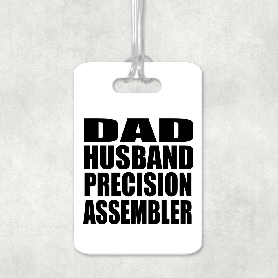 Dad Husband Precision Assembler - Luggage Bag Tag