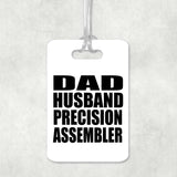 Dad Husband Precision Assembler - Luggage Bag Tag