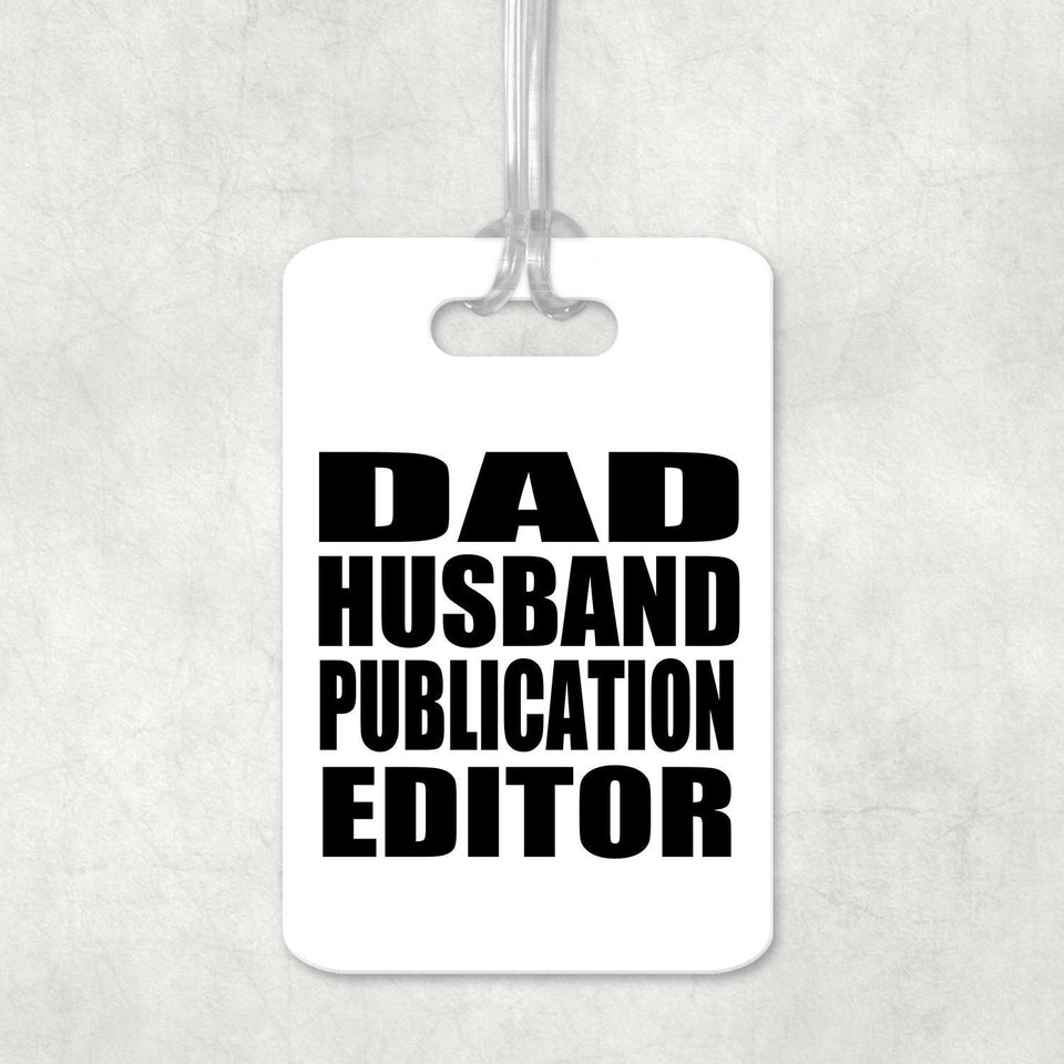 Dad Husband Publication Editor - Luggage Bag Tag