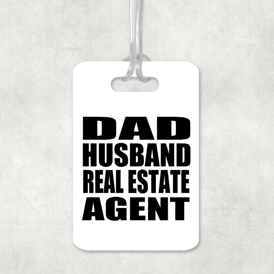 Dad Husband Real Estate Agent - Luggage Bag Tag