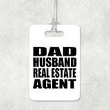 Dad Husband Real Estate Agent - Luggage Bag Tag
