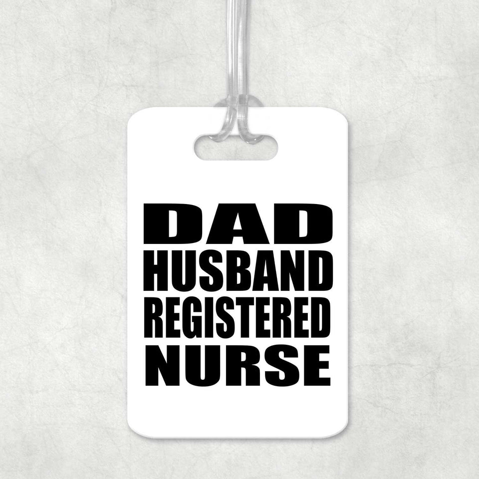 Dad Husband Registered Nurse - Luggage Bag Tag