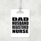 Dad Husband Registered Nurse - Luggage Bag Tag