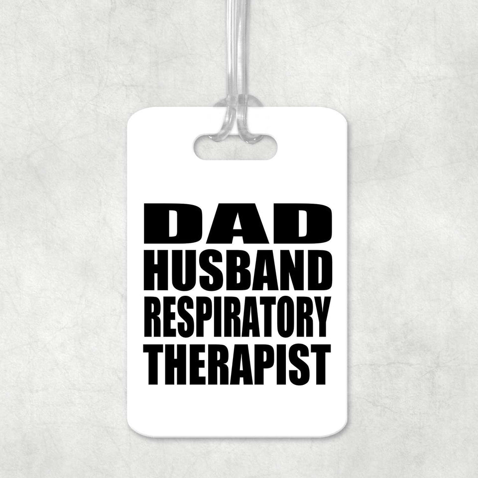 Dad Husband Respiratory Therapist - Luggage Bag Tag
