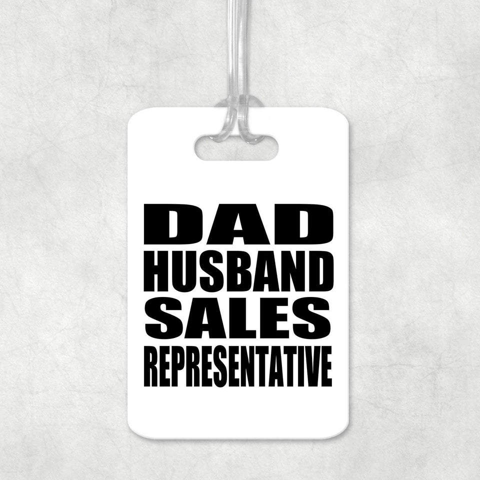 Dad Husband Sales Representative - Luggage Bag Tag