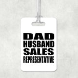 Dad Husband Sales Representative - Luggage Bag Tag