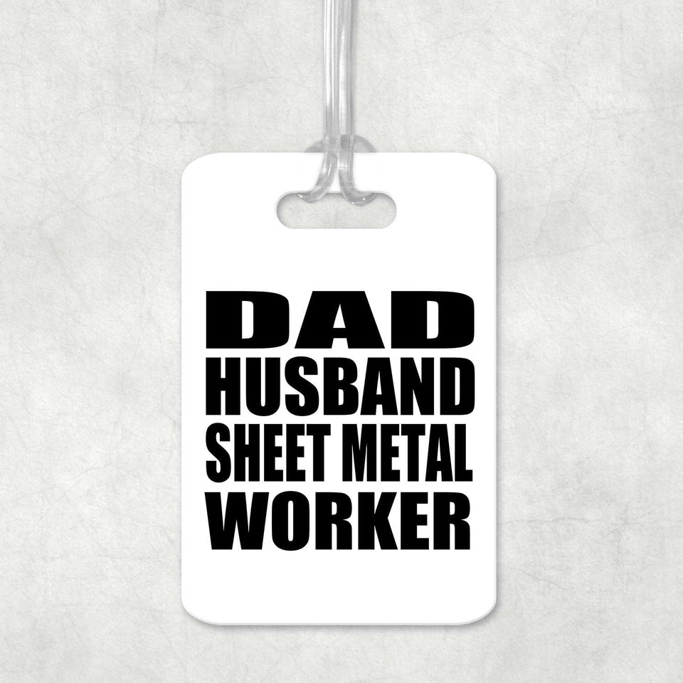 Dad Husband Sheet Metal Worker - Luggage Bag Tag