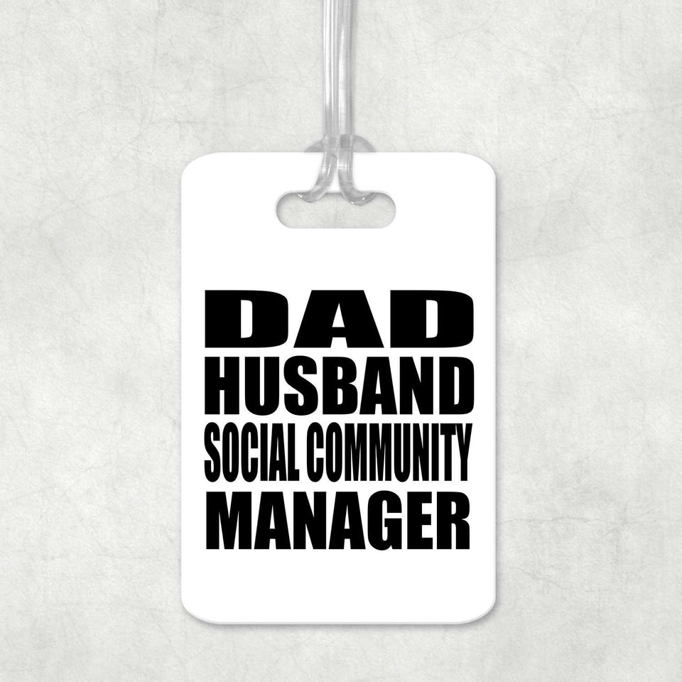 Dad Husband Social Community Manager - Luggage Bag Tag